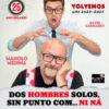 Manolo Medina y David Caballero vuelven al Teatro Flumen con su espectáculo de humor