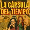 #La Tramoya_ La cápsula del tiempo