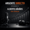 #Argente Directo 002_ Alberto Añaños (Live4life)