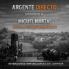 #Argente Directo 004_ Miguel Marzal (TATC Rent and Investments, SL)
