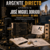 #Argente Directo_16: JOSÉ MIGUEL DORADO · 30 AÑOS EMPRENDIENDO Y PROTEGIENDO